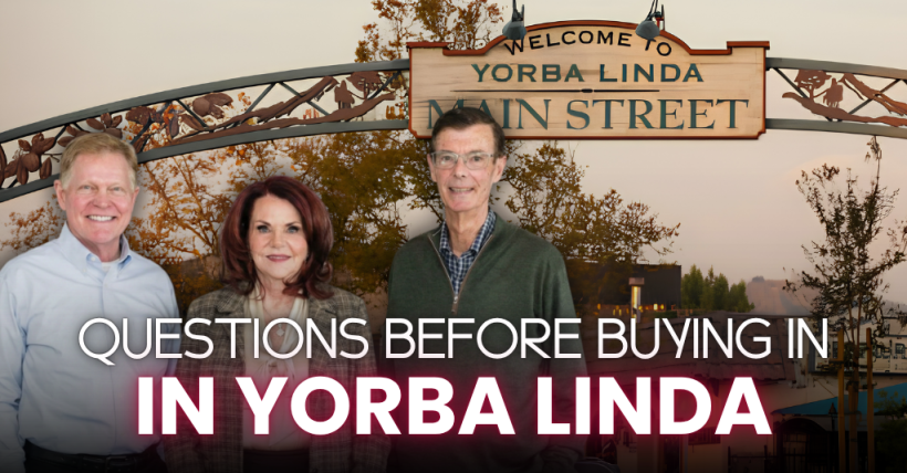 Buying a House in Yorba Linda | 18 Essential Questions Every Buyer Should Ask